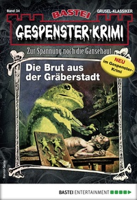 Abbildung von: Gespenster-Krimi 34 - Bastei Lübbe