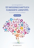 Cover: 101 Wissenschaftlich fundierte LernTipps f&uuml;r Schule, Studium und Beruf - BoD - Books on Demand