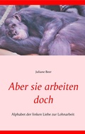 Cover: Aber sie arbeiten doch - BoD - Books on Demand