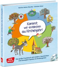 Abbildung von: Kommt, wir entdecken das Kirchenjahr, m. Audio-CD - Don Bosco Medien