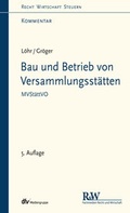 Abbildung von: Bau und Betrieb von Versammlungsstätten - Fachmedien Recht und Wirtschaft