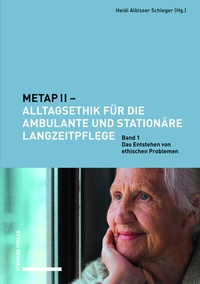 Abbildung von: METAP II - Alltagsethik für die ambulante und stationäre Langzeitpflege - Schwabe Verlagsgruppe AG Schwabe Verlag
