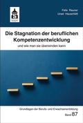 Cover: Die Stagnation der beruflichen Kompetenzentwicklung - Schneider bei wbv