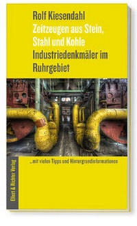 Abbildung von: Industriedenkmäler im Ruhrgebiet - Ellert & Richter