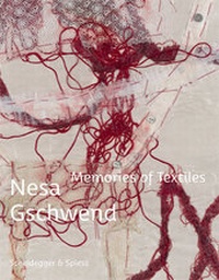 Abbildung von: Nesa Gschwend - Memories of Textiles - Scheidegger & Spiess