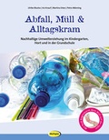 Cover: Abfall, M&uuml;ll & Alltagskram - Klett Kita