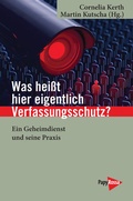Cover: Was hei&szlig;t hier eigentlich Verfassungsschutz? - PapyRossa Verlag