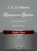 Cover: E. T. A. Hoffmann / E. T. A. Hoffmann Gesammelte Schriften - Fritzikatz Productions