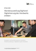Cover: Wanderausstellung DigiHand - Digitalisierung des Handwerks erleben - IZT - Institut f&uuml;r Zukunftsstudien und Technologiebewertung gGmbH