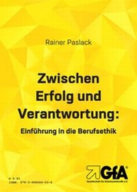 Abbildung von: Zwischen Erfolg und Verantwortung - Gesellschaft für Arbeitsmethodik