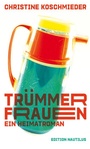 Cover: Trümmerfrauen - Edition Nautilus