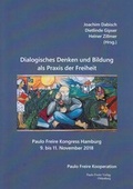 Cover: Dialogisches Denken und Bildung als Praxis der Freiheit - Paulo Freire Verlag