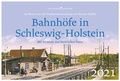 Cover: Bahnh&ouml;fe in Schleswig-Holstein - KJM Buchverlag