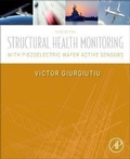 Cover: Structural Health Monitoring with Piezoelectric Wafer Active Sensors - Academic Press