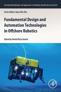Enlarge image Cover: Fundamental Design and Automation Technologies in Offshore Robotics - Academic Press