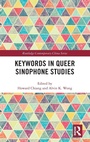 Cover: Keywords in Queer Sinophone Studies - Routledge
