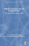 Cover: Military Coercion and US Foreign Policy - Routledge