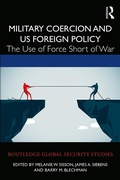 Cover: Military Coercion and US Foreign Policy - Routledge