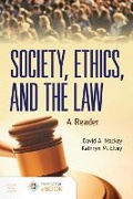 Cover: Society, Ethics, And The Law: A Reader - Jones and Bartlett Publishers, Inc