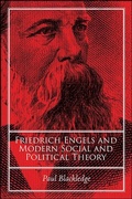 Cover: Friedrich Engels and Modern Social and Political Theory - State University of New York Press