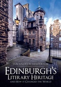 Cover: Edinburgh's Literary Heritage and How it Changed the World - Amberley Publishing