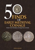 Cover: 50 Finds of Early Medieval Coinage - Amberley Publishing