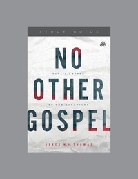 Enlarge image Cover: No Other Gospel Study Guide - Ligonier Ministries