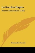 Cover: La Secchia Rapita - Kessinger Publishing