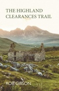 Cover: The Highland Clearances Trail - Luath Press Ltd