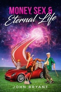 Cover: Money, Sex & Eternal Life - Vivid Publishing