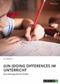 Cover: (Un-)Doing Differences im Unterricht - GRIN Verlag