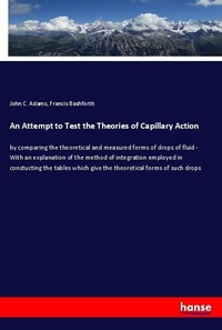 Enlarge image Cover: An Attempt to Test the Theories of Capillary Action - Hansebooks