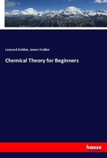 Cover: Chemical Theory for Beginners - Hansebooks