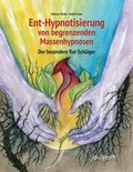 Cover: Ent-Hypnotisierung von begrenzenden Massenhypnosen - tredition