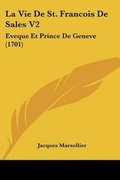 Cover: La Vie De St. Francois De Sales V2 - Kessinger Publishing