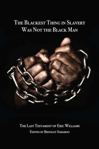 Abbildung von: The Blackest Thing in Slavery Was not the Black Man - University of the West Indies Press