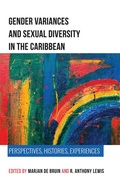 Cover: Gender Variances and Sexual Diversity in the Caribbean - University of the West Indies Press