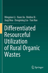 Enlarge image Cover: Differentiated Resourceful Utilization of Rural Organic Wastes - Springer