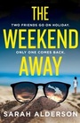 Cover: The Weekend Away - AVON, a division of HarperCollins Publishers Ltd
