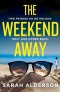 Cover: The Weekend Away - AVON, a division of HarperCollins Publishers Ltd