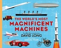 Cover: The World's Most Magnificent Machines - Faber & Faber
