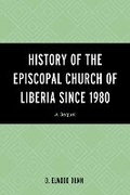 Cover: History of the Episcopal Church of Liberia Since 1980 - Hamilton Books