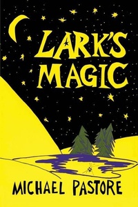 Enlarge image Cover: Lark's Magic - Zorba Press