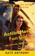 Cover: Action Hero Fan Girl - Gryphen Press Publishing
