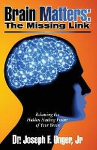 Abbildung von: Brain Matters - Joseph F. Unger Jr. DC, Fics