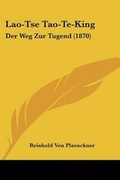 Cover: Lao-Tse Tao-Te-King - Kessinger Publishing