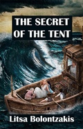 Cover: The Secret of the Tent: An Inspirational True Story - Hummingbird Publications