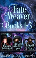 Cover: Fate Weaver Books 1-3 - Willow Hill Books