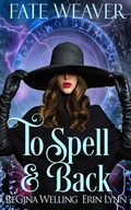 Cover: To Spell & Back - Willow Hill Books