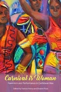 Cover: Carnival Is Woman - Princeton University Press